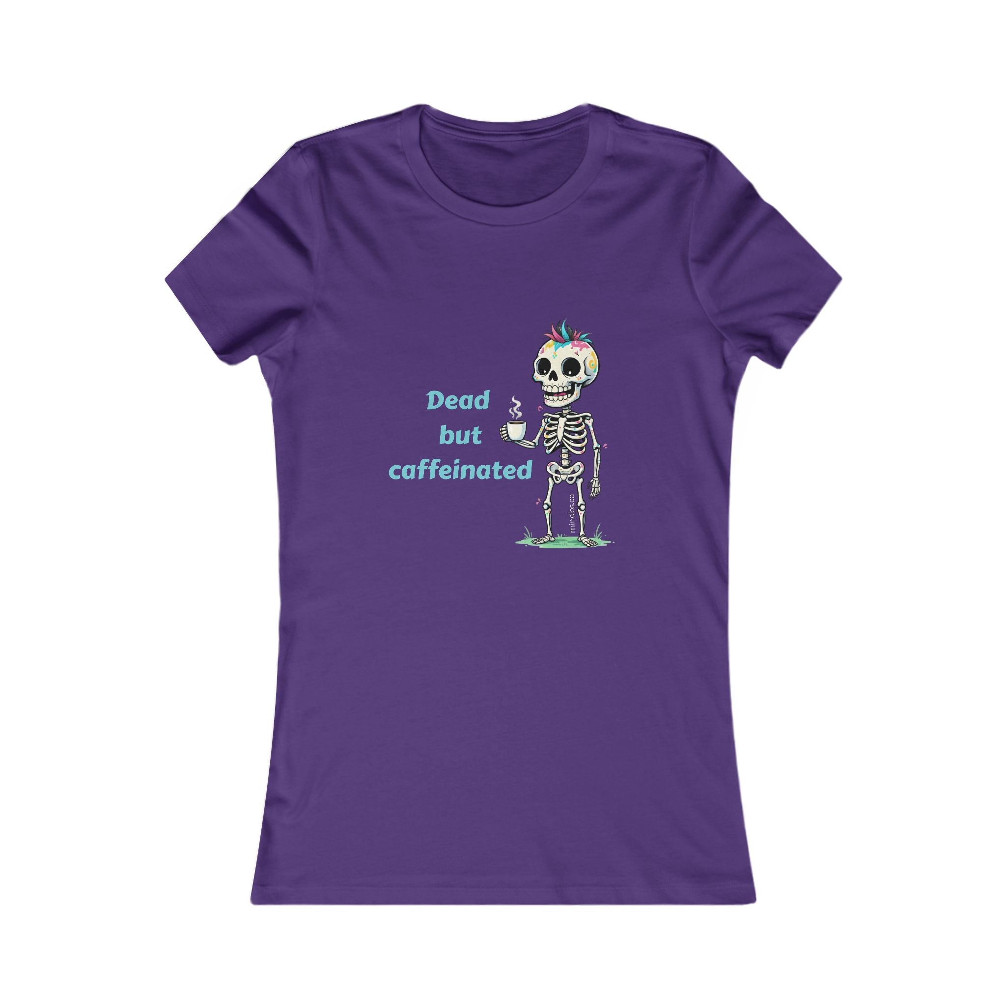 Dead but Caffeinated, Women's Tee, T-Shirt, Casual Shirt, Gift for Women, Fun Tee, Everyday Wear, Self-Care Apparel