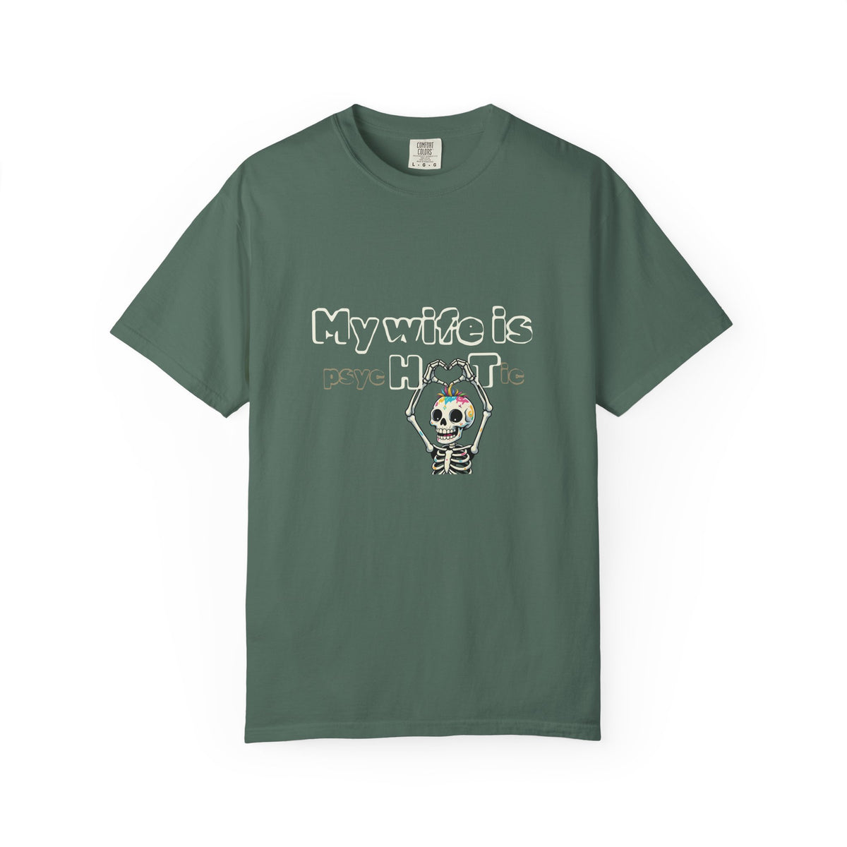 T-Shirt — 'My Wife Is PsycHotic' Skeleton Husband Humorous Graphic Tee