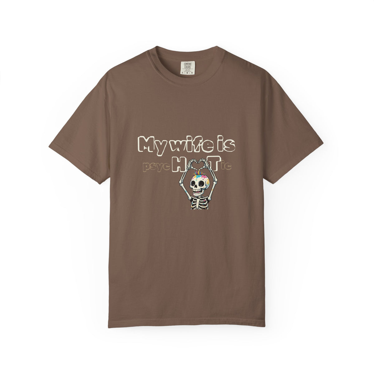 T-Shirt — 'My Wife Is PsycHotic' Skeleton Husband Humorous Graphic Tee