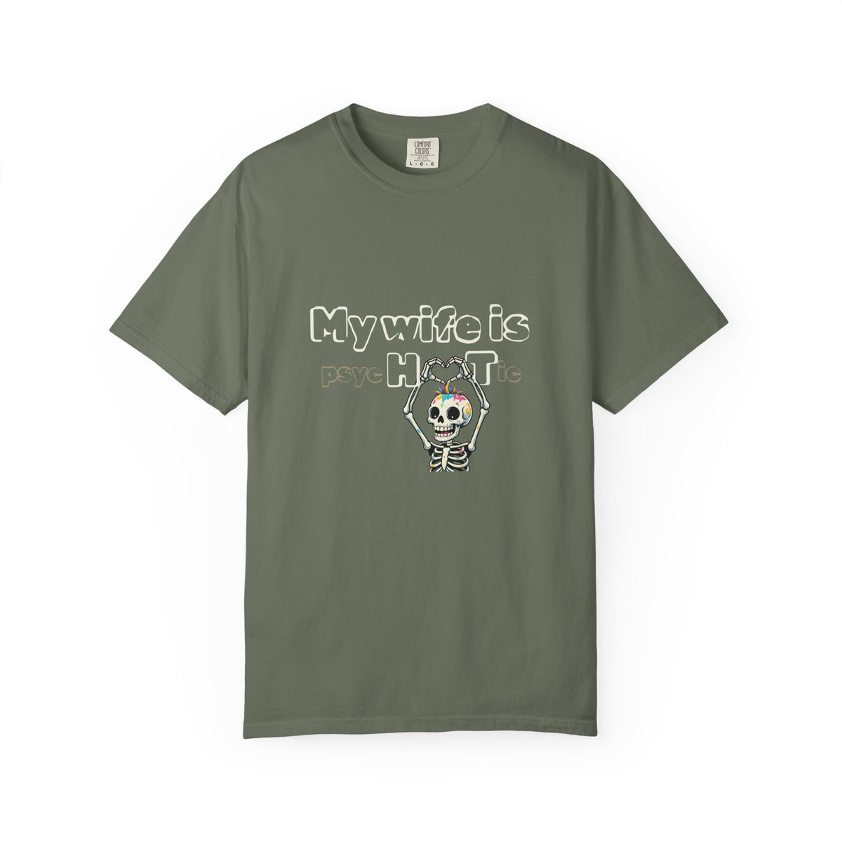 T-Shirt — 'My Wife Is PsycHotic' Skeleton Husband Humorous Graphic Tee