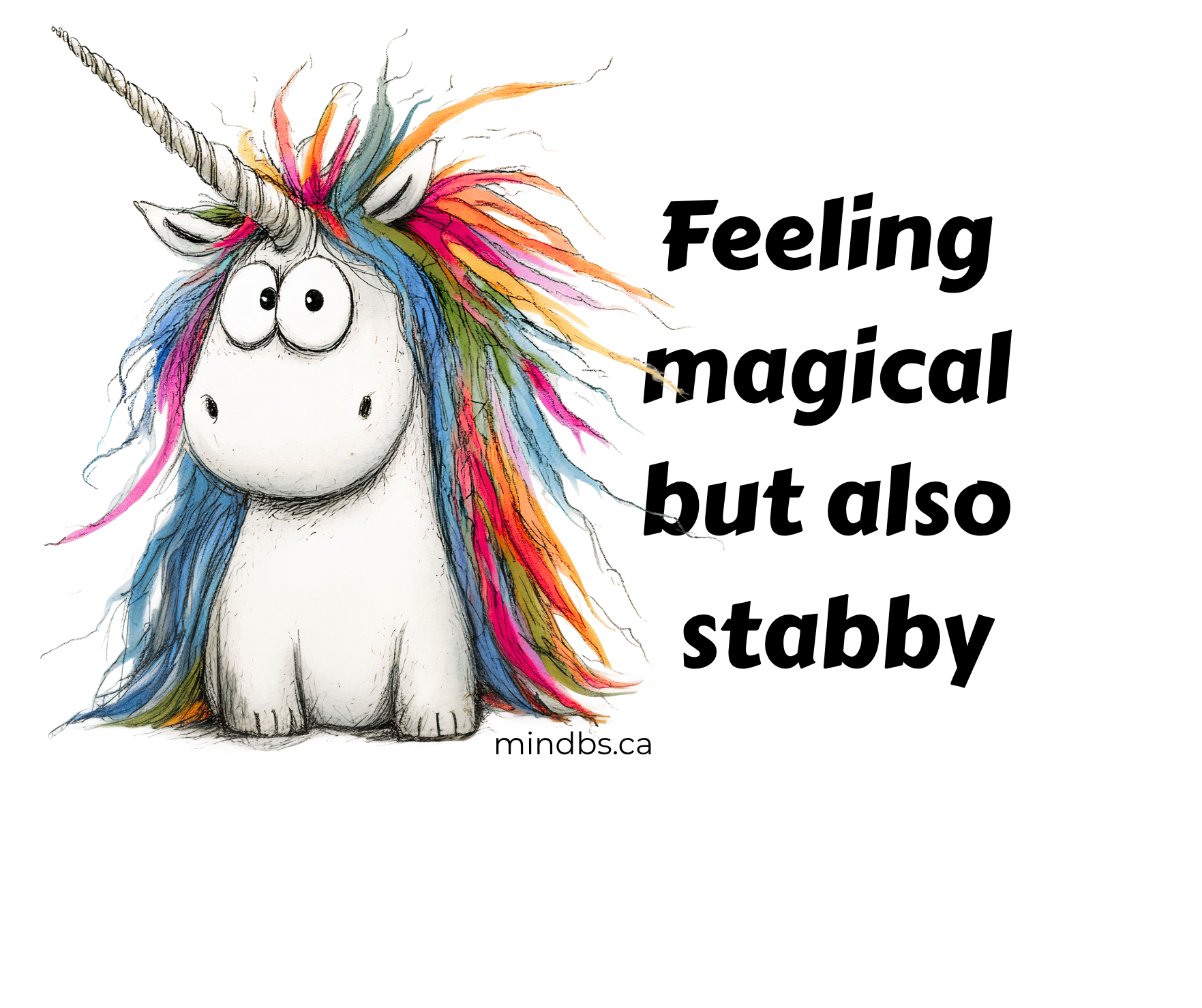 Feeling Magical but Also Stabby Kiss-cut vinyl funny sticker