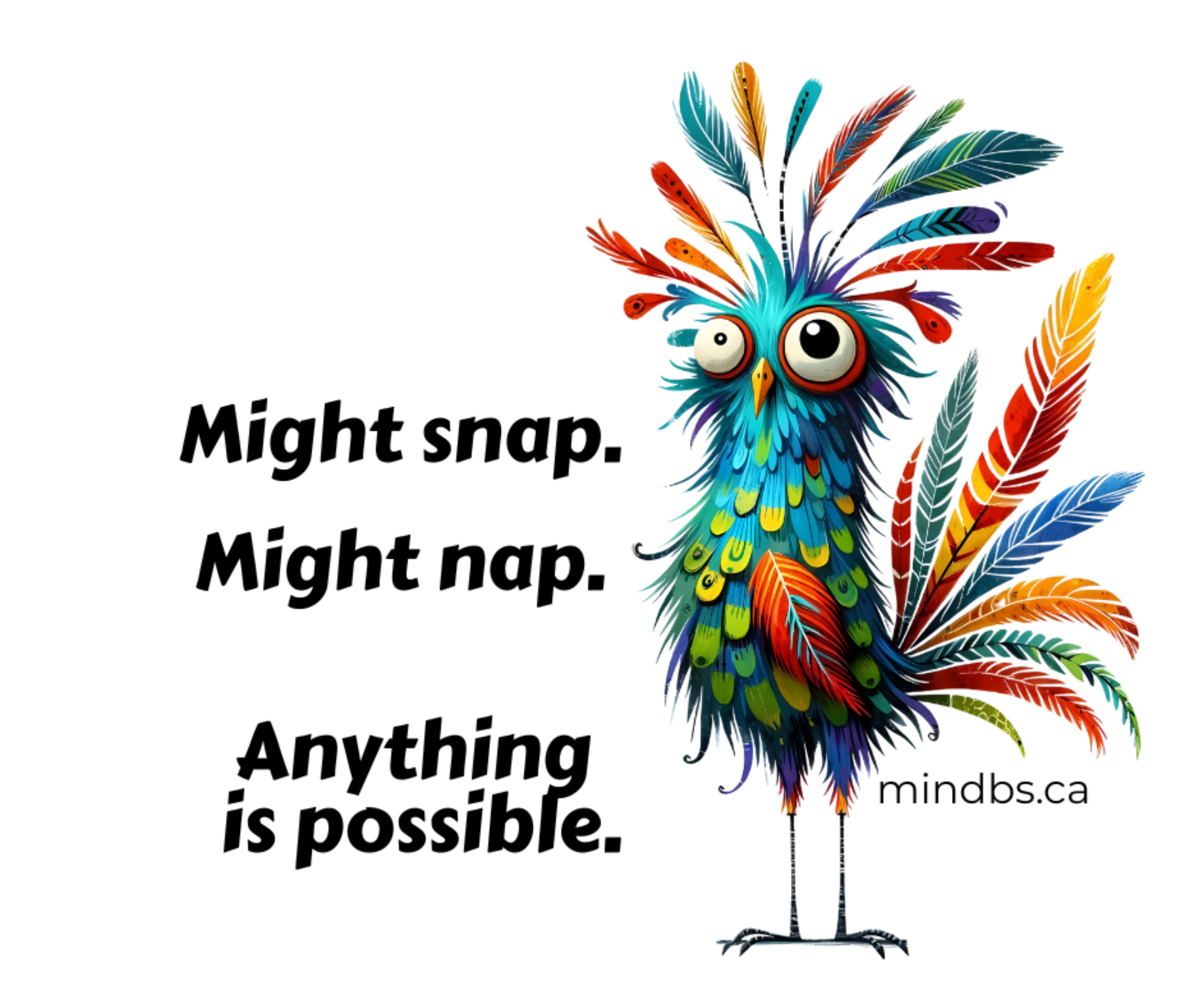 Might Snap Might Nap. Anything is Possible! Kiss-cut vinyl funny sticker