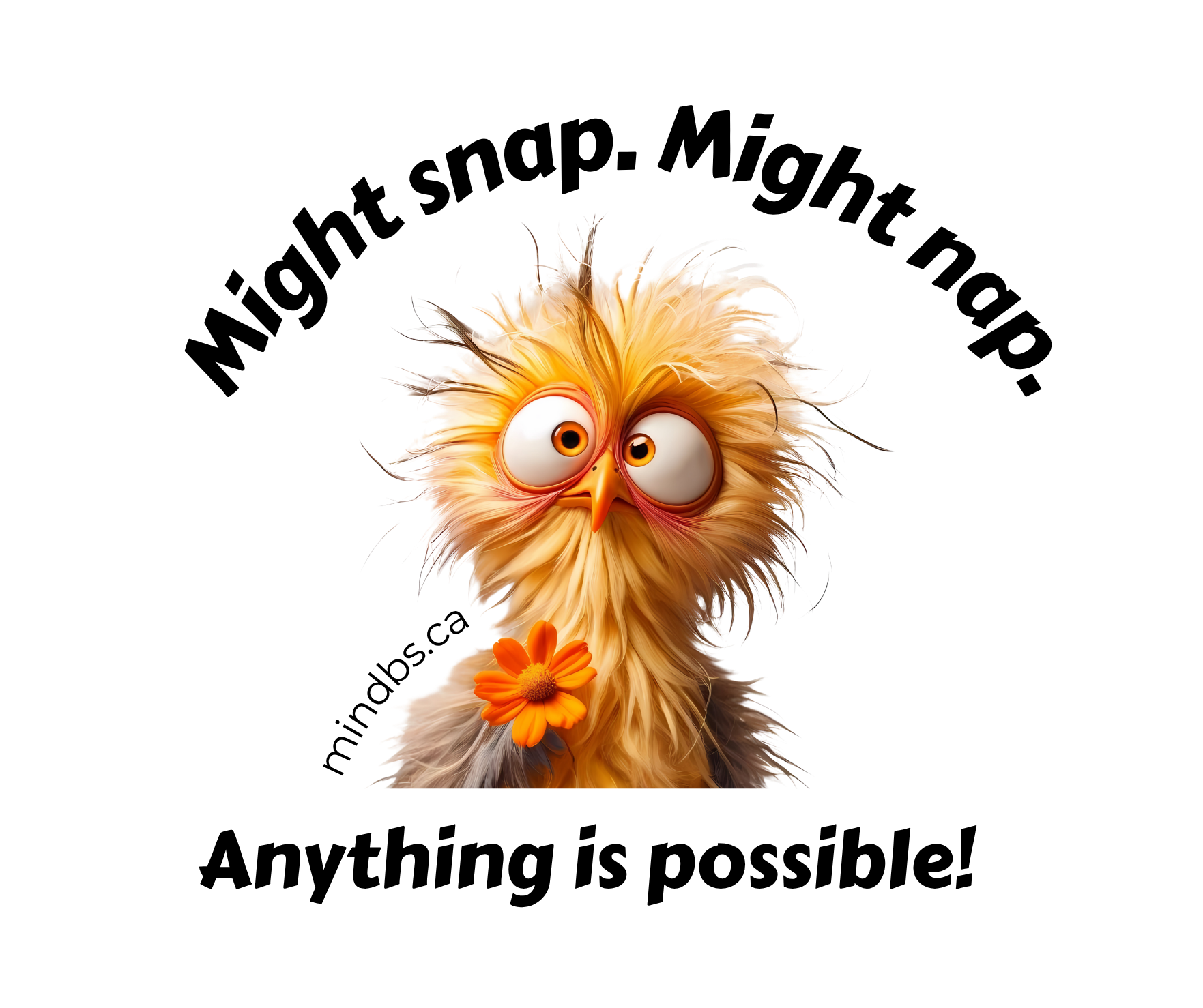 Might Snap Might Nap. Anything is Possible! Orange bird Kiss-cut vinyl funny sticker