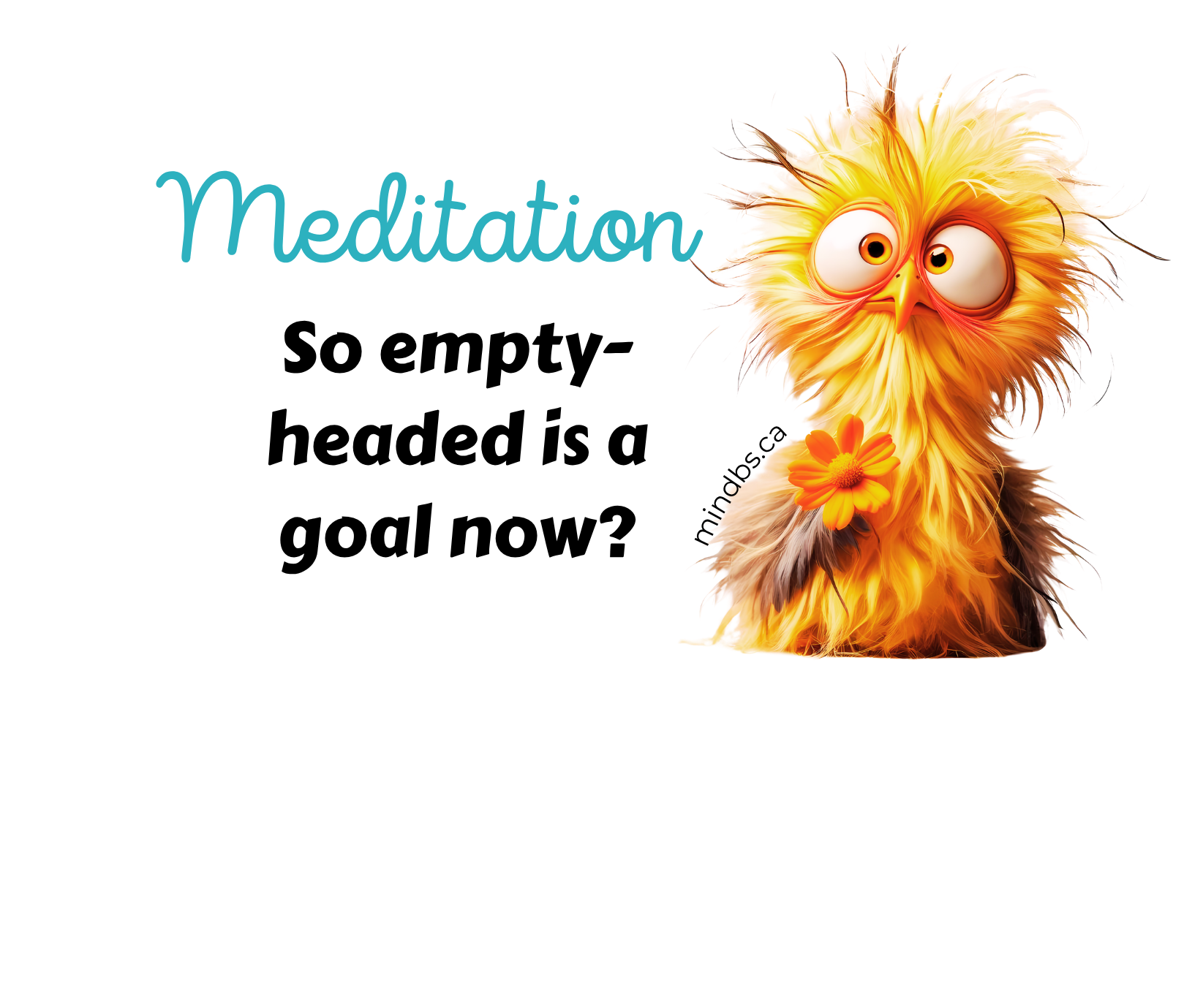 Sticker of a Cartoon bird with text 'meditation so empty headed is a goal now?' on a white background