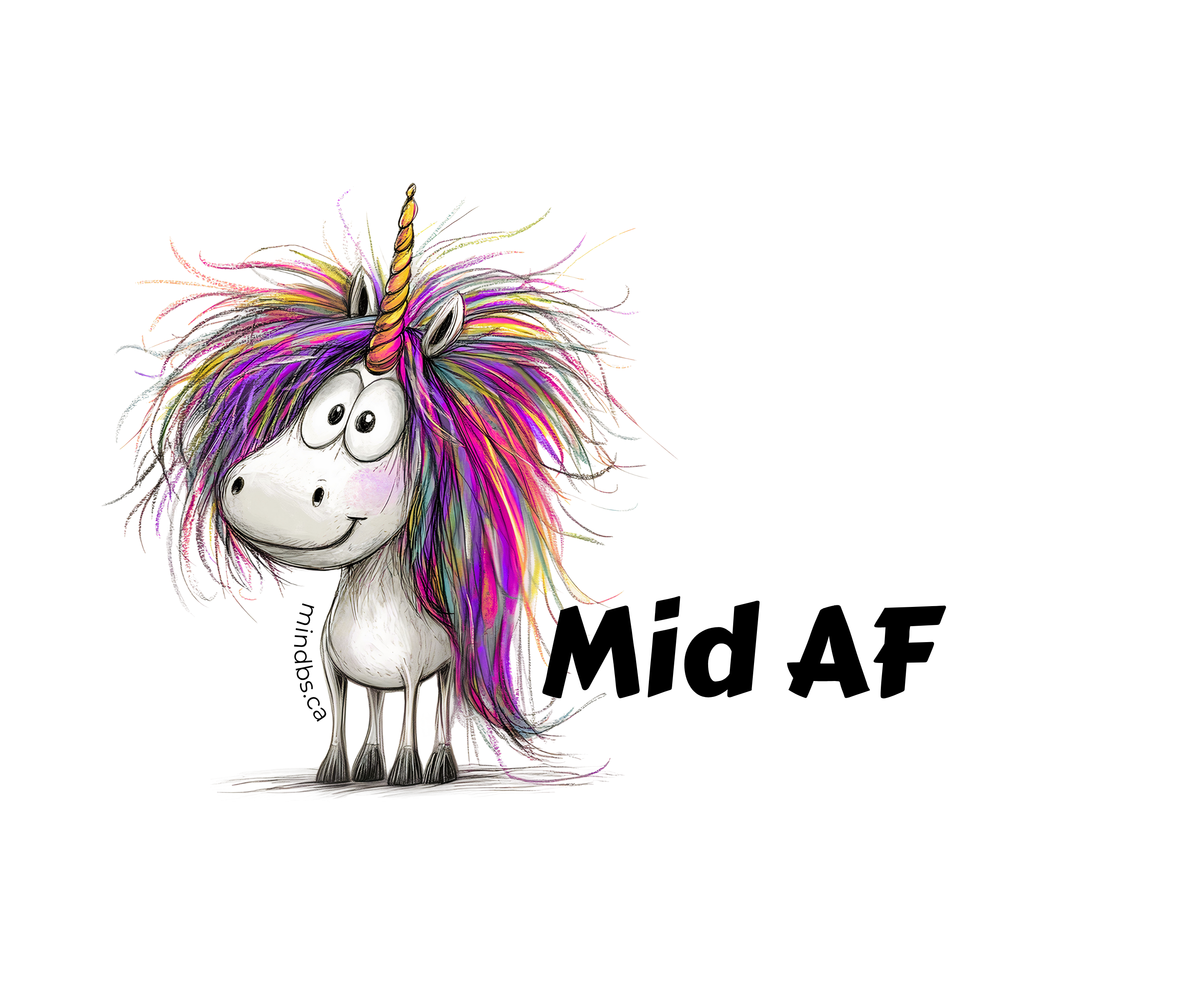Sticker of a Cartoon unicorn with messy colorful hair and 'Mid AF' text . Sticker for teens.