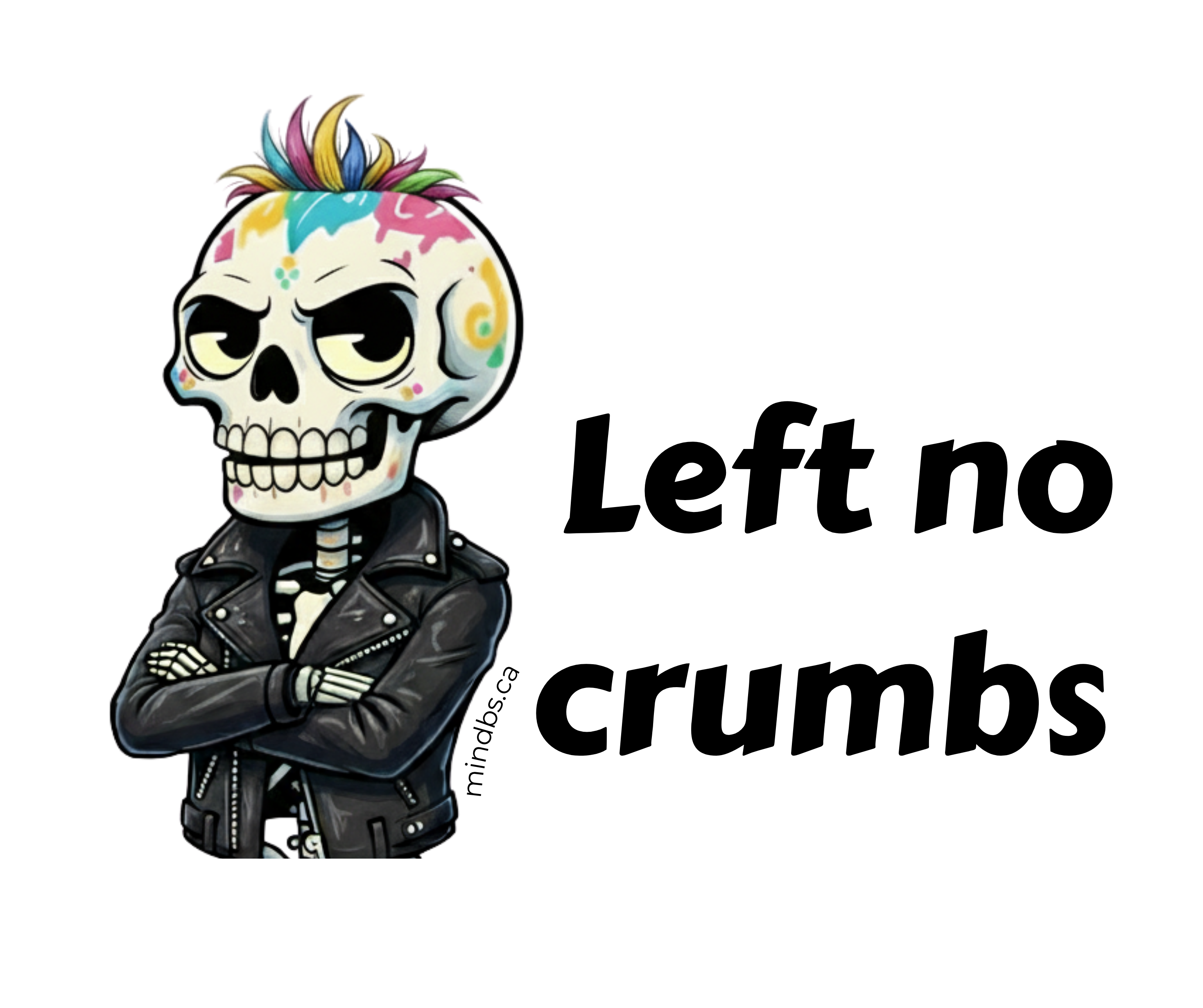 Sticker of a cartoon skull character with colorful hair and black leather jacket, text 'Left no crumbs' . Sticker for kids.